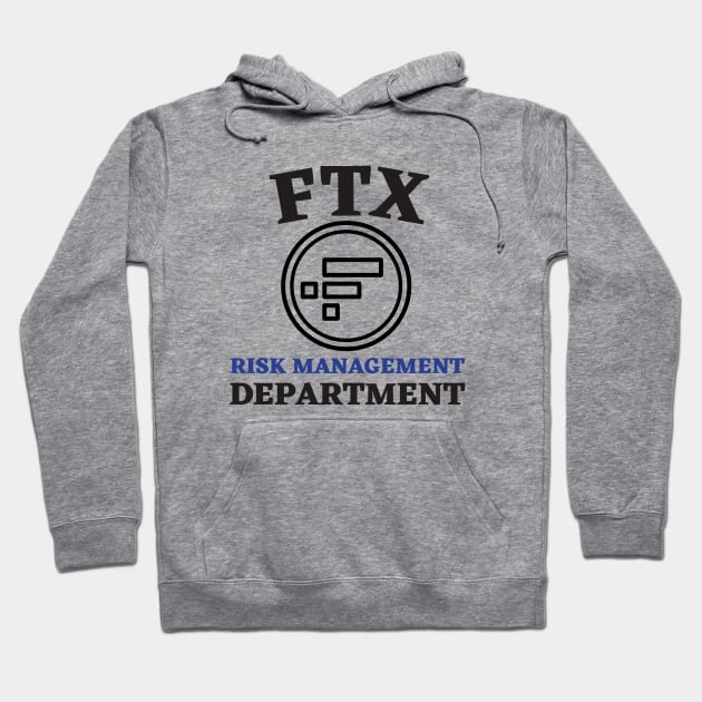 Ftx Risk Management Department Hoodie by Ranawat Shop